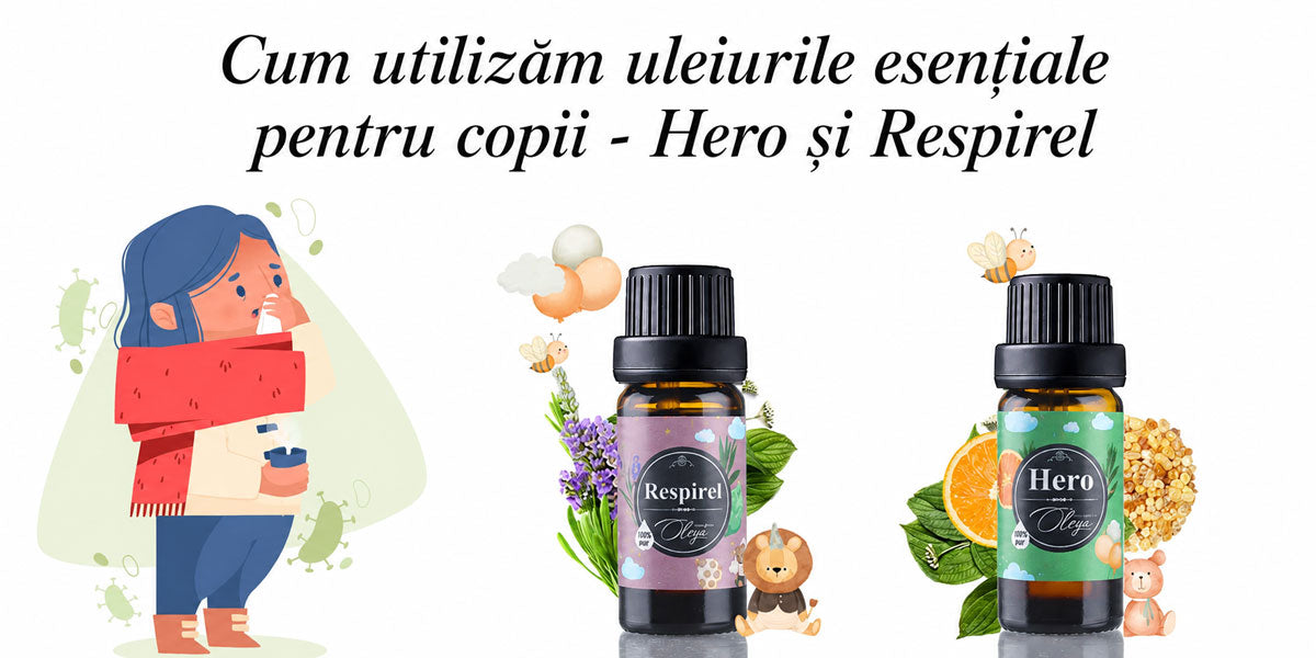 Utilizare sigura la bebelusi si copii - uleiuri esentiale si sinergiile Hero si Respirel