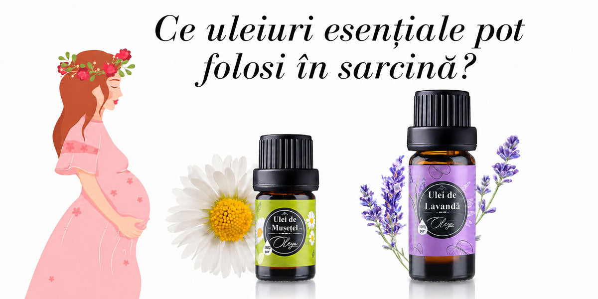 Uleiuri esentiale in sarcina. Ce este sigur si ce trebuie evitat?
